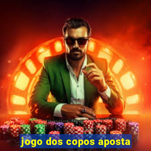 jogo dos copos aposta